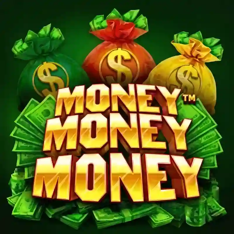 Money Money Money slot